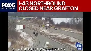 I-43 northbound near Grafton closed due to vehicle fire