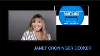 Continental Leadership Roundtables: &lsquo;One on One&rsquo; - Janet Croninger Decker