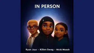 In Person (feat. Nicki Moash & Ryan Jays)