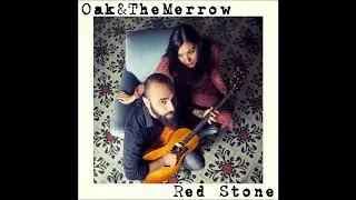 Oak&TheMerrow - Red Stone