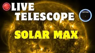 🔴 LIVE Telescope: 🔭  Solar Maximum | Auroras are back? 🤔☀️