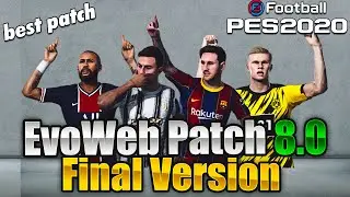 PES 2020 EvoWeb Patch 8.0 Final Version  