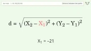 Find the distance between two points p1 (-21,56) and p2 (23,94): Step-by-Step Video Solution