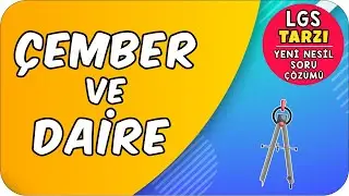 Çember ve Daire  | LGS Tarzı Soru Çözümü