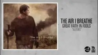 The Air I Breathe - Vultures