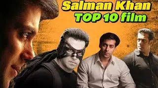 Salman Khan Ki Top 10 Blockbuster Movies | Bollywood Ka Sabse Bada Superstar 🔥