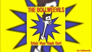 The Bollweevils - Stick Your Neck Out (full album)