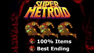 Super Metroid Walkthrough - 100% Best Ending