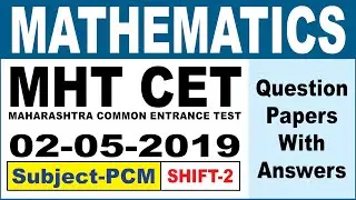 MHTCET 2019 PCM  MATHEMATICS  Question Papers With Answers 2 5 2019 SHIFT 2