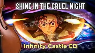 Demon Slayer Infinity Castle Ending – Shine in the Cruel Night | Violin Cover + Sheet Music