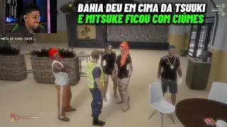 BAHIA DEU EM CIMA DA TSUUKI E MITSUKE FICOU COM CI&Uacute;MES DA 02 DO CONNOR KKKKK