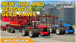 MOD PREVIEW - New Holland/Versatile Tractor Pack PLUS Seed Hawk 65ft AirSeeder - by BCBuhler Farms