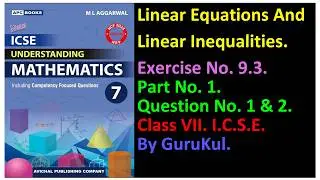 #LinearEquations | Ex 9.3 Part1 Class 7 | ML Aggarwal ICSE UNDERSTANDING MATHEMATICS | #GuruKul2208