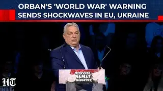 Orban's 'World War' Warning Sends Shockwaves In EU, Ukraine As Zelensky's NATO Dreams Lay Forgotten