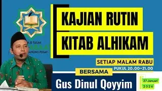 PENGAJIAN RUTIN KITAB ALHIKAM OLEH GUS DINUL QOYYIM, EDISI SELASA 27 JANUARI 2026