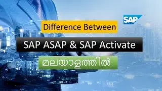 Difference between SAP ASAP and SAP Activate Methodologies | Class - 02