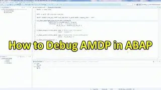 How to Debug AMDP in ABAP