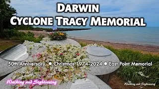 DARWIN NT AUSTRALIA 🇦🇺 CYCLONE TRACY MEMORIAL AT EAST POINT🎄25 DECEMBER 1974-2024 50TH ANNIVERSARY