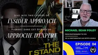 From Photography to VFX | De la photographie aux effets visuels - Michael Sean Foley