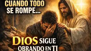 Cuando Sientes Que Todo se Rompe, Dios Todavía Tiene un Plan