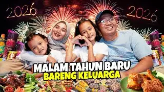 KESERUAN MALAM TAHUN BARU KELUARGA QAIREEN DAN KIRANA 😍 MULAI DARI MASAK2 SAMPAI PESTA KEMBANG API 