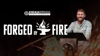 Forged by Fire || Pastor Blaine Pendergrass