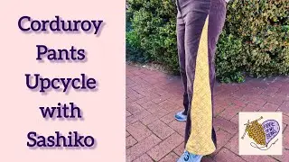 Upcycling Corduroy Pants with Sashiko Gussets | Easy Visible Mending Guide