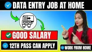 Data Entry Job🔥| Data Entry Work From Home Jobs🔥| 12th Pass Job