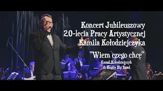 Wiem Czego Chcę - Kamil Kołodziejczyk & Happy Big Band
