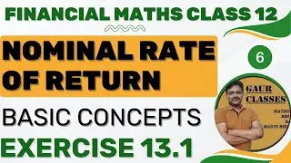 Nominal Rate of Interest | Ex 13.1 | Financial mathematics | Applied Maths | CA Foundation