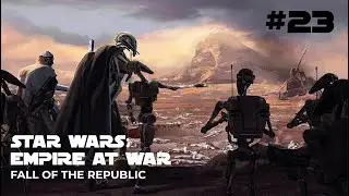 Fall of the Republic 3.0 Серия №23 - Нападение на Камино