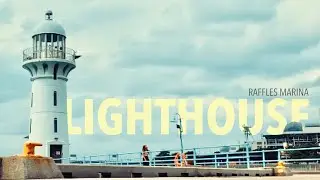 A Hidden Lighthouse in Singapore | Raffles Marina Lighthouse