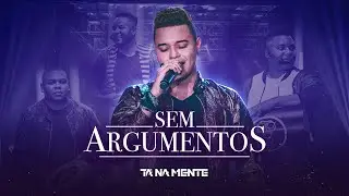 T&aacute; Na Mente - Sem Argumentos (DVD 10 Anos) [VIDEO OFICIAL]