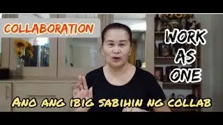 Ano Ang Ibig Sabihin Ng Collaboration