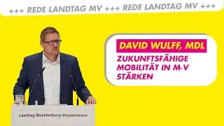 Zukunftsfähige Mobilität in MV | David Wulff, MdL FDP-Gruppe | Drucksache 8/4269 Landtag MV