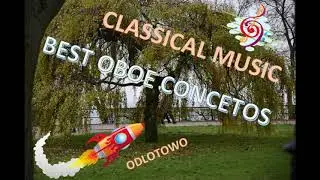 BEST OBOE CONCERTOS  - CLASSICAL MUSIC