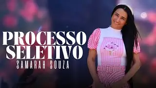 SAMARAH SOUZA | PROCESSO SELETIVO (CLIPE OFICIAL)