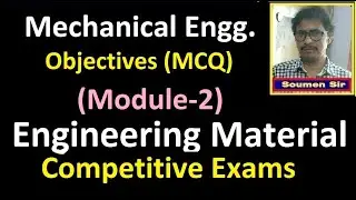 Mechanical Engineering MCQ for Competitive Exams | Engineering Materials Objectives | Module-2