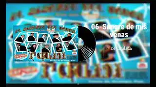06 Sangre de mis venas - Grupo Ke Chulada