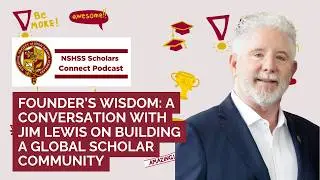 Founder&rsquo;s Wisdom: A Conversation with&nbsp;Jim Lewis&nbsp;on Building a Global Scholar Community