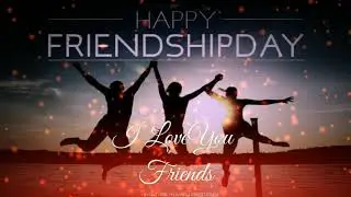 Friendship Day Whatsapp Status Video Happy Friendship Day 2019| Best Friendship Status