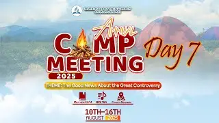 Camp Meeting Sabbath | The Good News About the Great Controversy | 16thh Aug 2025