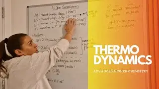 Advanced Higher Chemistry: Thermodynamics