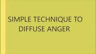 Willing hands Technique to diffuse Anger