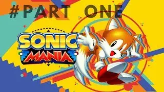 Sonic Mania Tails Good Ending Playthrough (Steam) Part 1 of 2