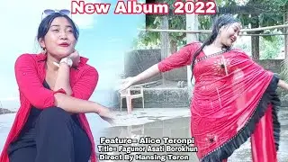 Fagunor Asati Borokhun || New Assamese 2022 Official Release || Alice Teronpi