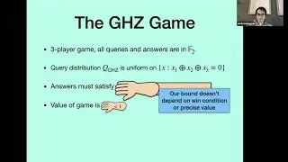 A Parallel Repetition Theorem for the GHZ Game - Justin Holmgren
