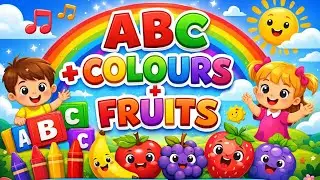 ABC Song + Colour Song + Fruit Song 🎵 | Kids Learning Rhymes for Toddlers | #kids #learning #rhymes 