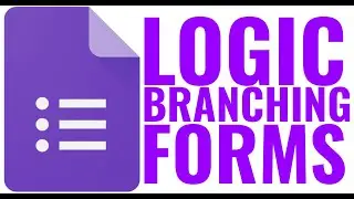 Advanced Logic Branching with Google Forms