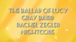 The Ballad of Lucy Gray Baird | Nightcore | Rachel Zegler